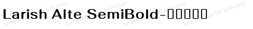 Larish Alte SemiBold字体转换